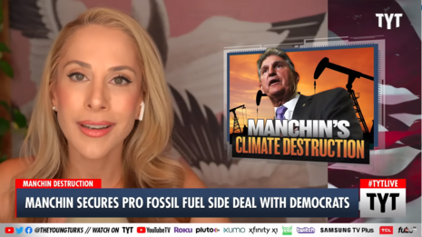 ‘Garbage’: Soros-Tied Young Turks Say Biden Climate Bill Is ‘Weak-Sauce,’ Doesn’t Go Far Enough