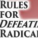 Rules for Defeating Radicals