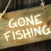 Gone Fishing