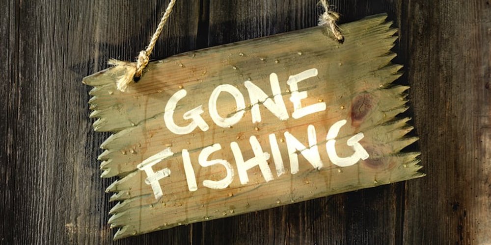 Gone Fishing