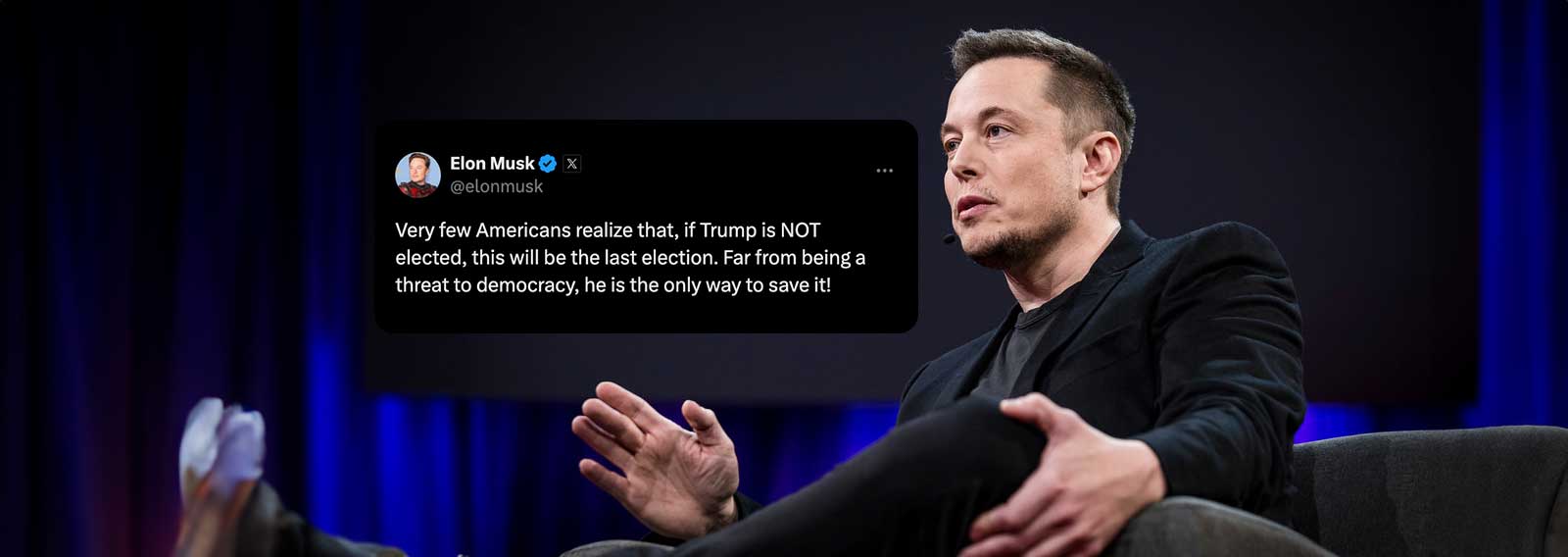 Elon Musk: “If Trump Is Not Elected, This Will Be the Last Election”