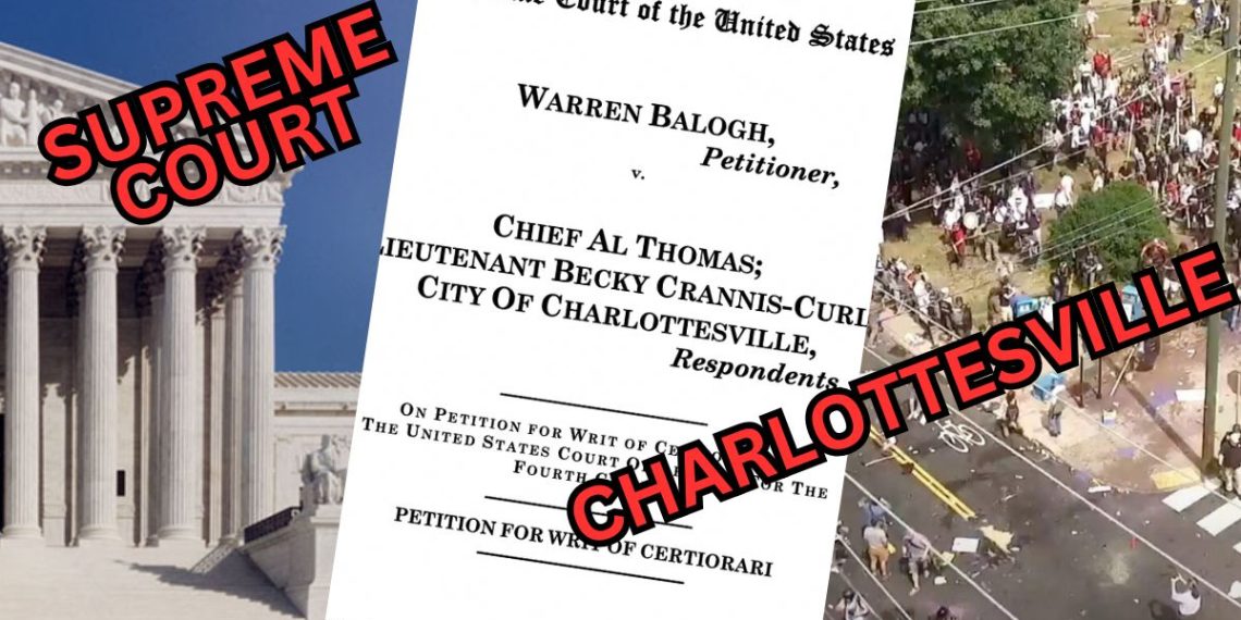 Supreme Ct. Filing Exposes How Charlottesville Officials Enabled 2017 Violence to Suppress Speech