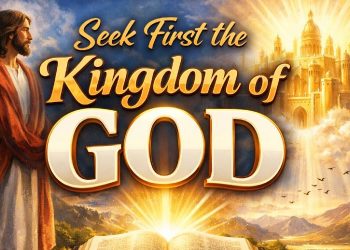 Seek First the Kingdom of God